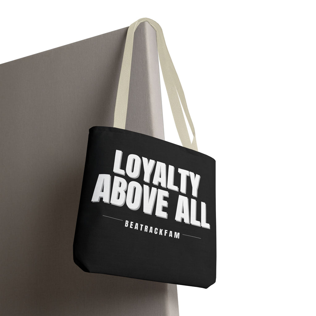Loyalty Above All Tote Bag