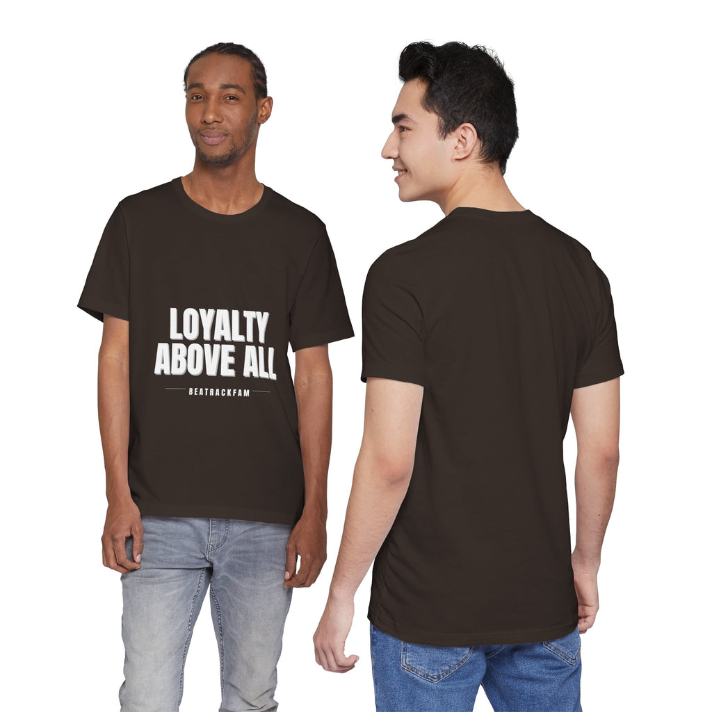 Loyalty Above All T‑Shirt