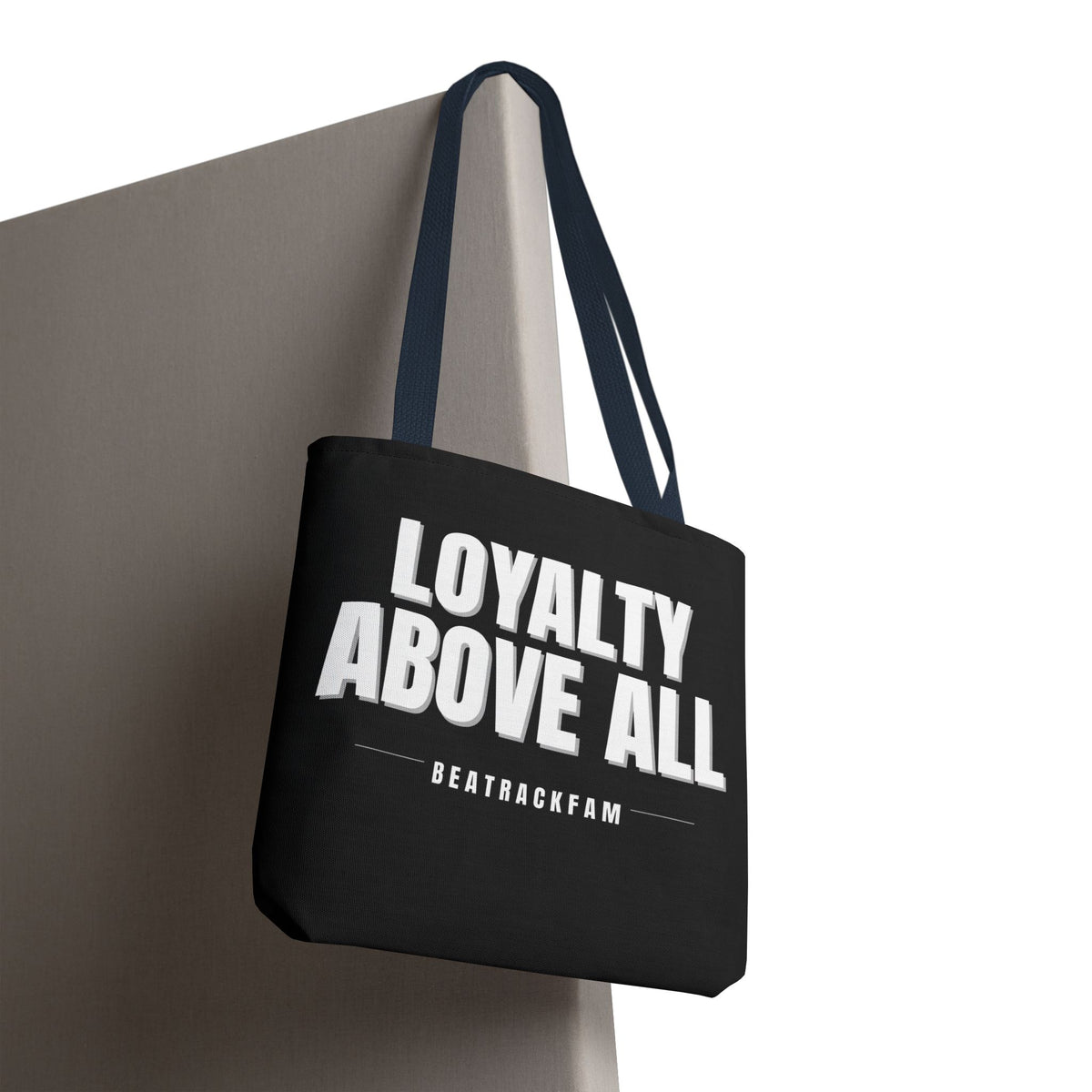 Loyalty Above All Tote Bag