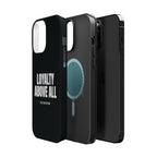 Loyalty Above All Magnetic Phone Case