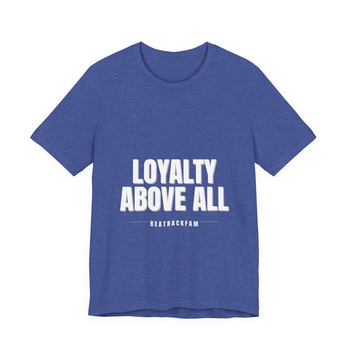 Loyalty Above All T‑Shirt