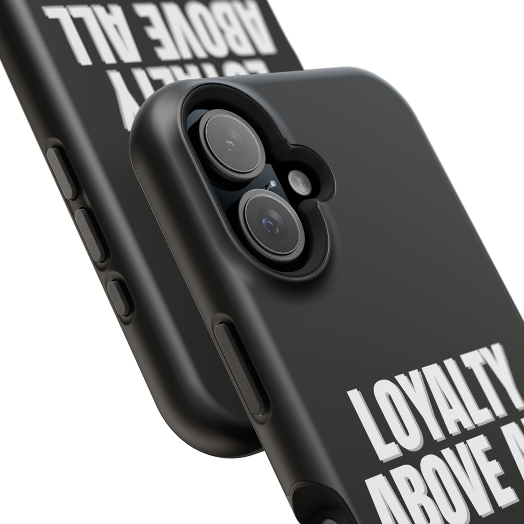 Loyalty Above All Magnetic Phone Case