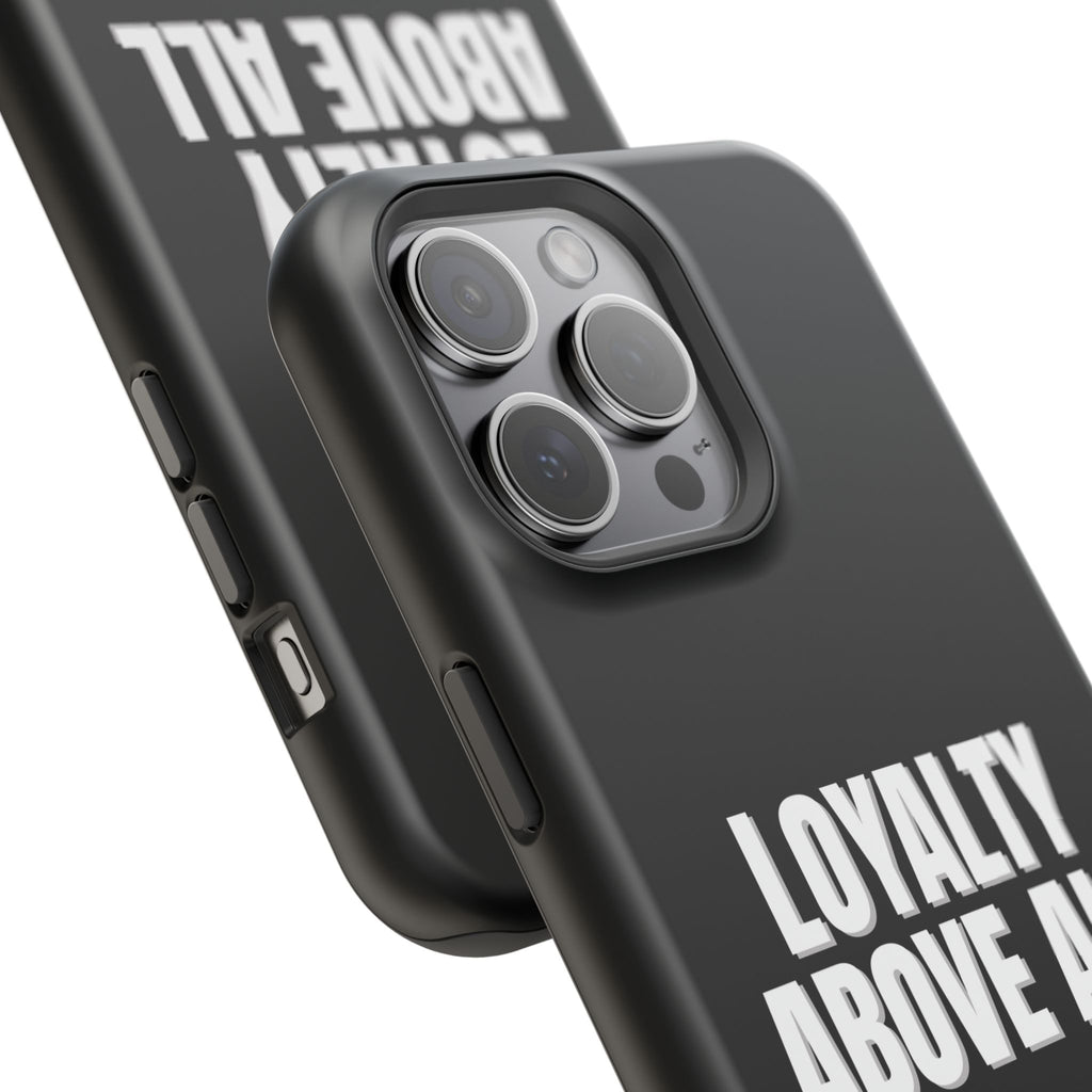 Loyalty Above All Magnetic Phone Case