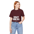 Loyalty Above All T‑Shirt