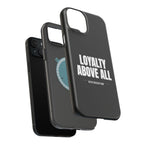 Loyalty Above All Magnetic Phone Case