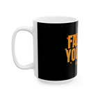 Fall For Yourself Ceramic Mug