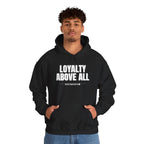 Loyalty Above All Unisex Heavy Blend™ Hooded Sweatshirt