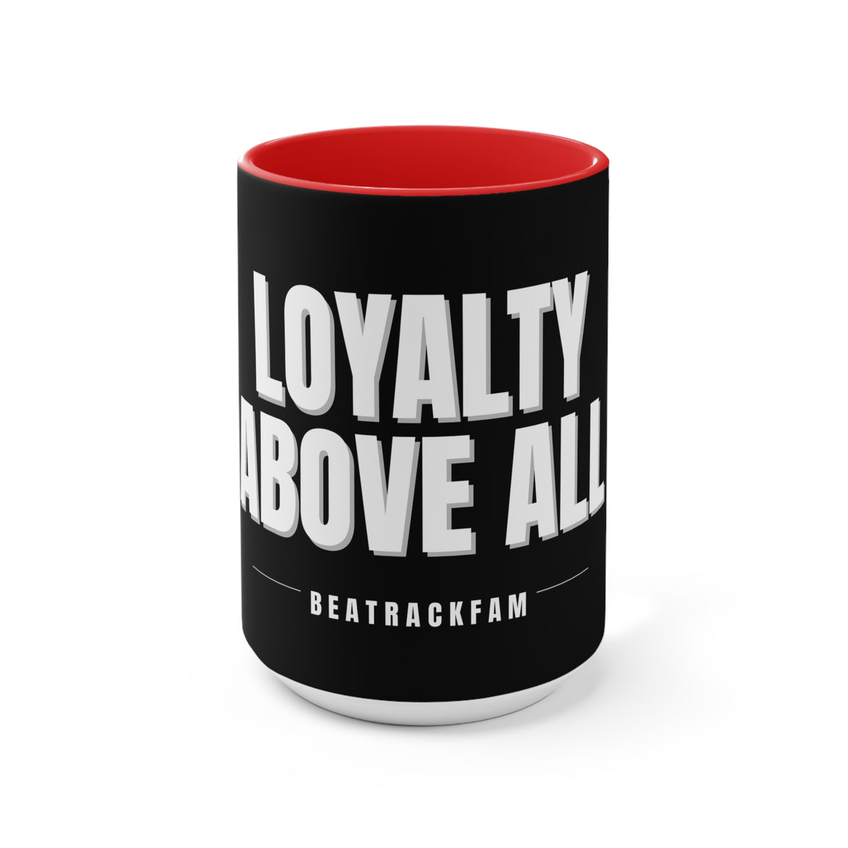 Loyalty Above All Accent Mug