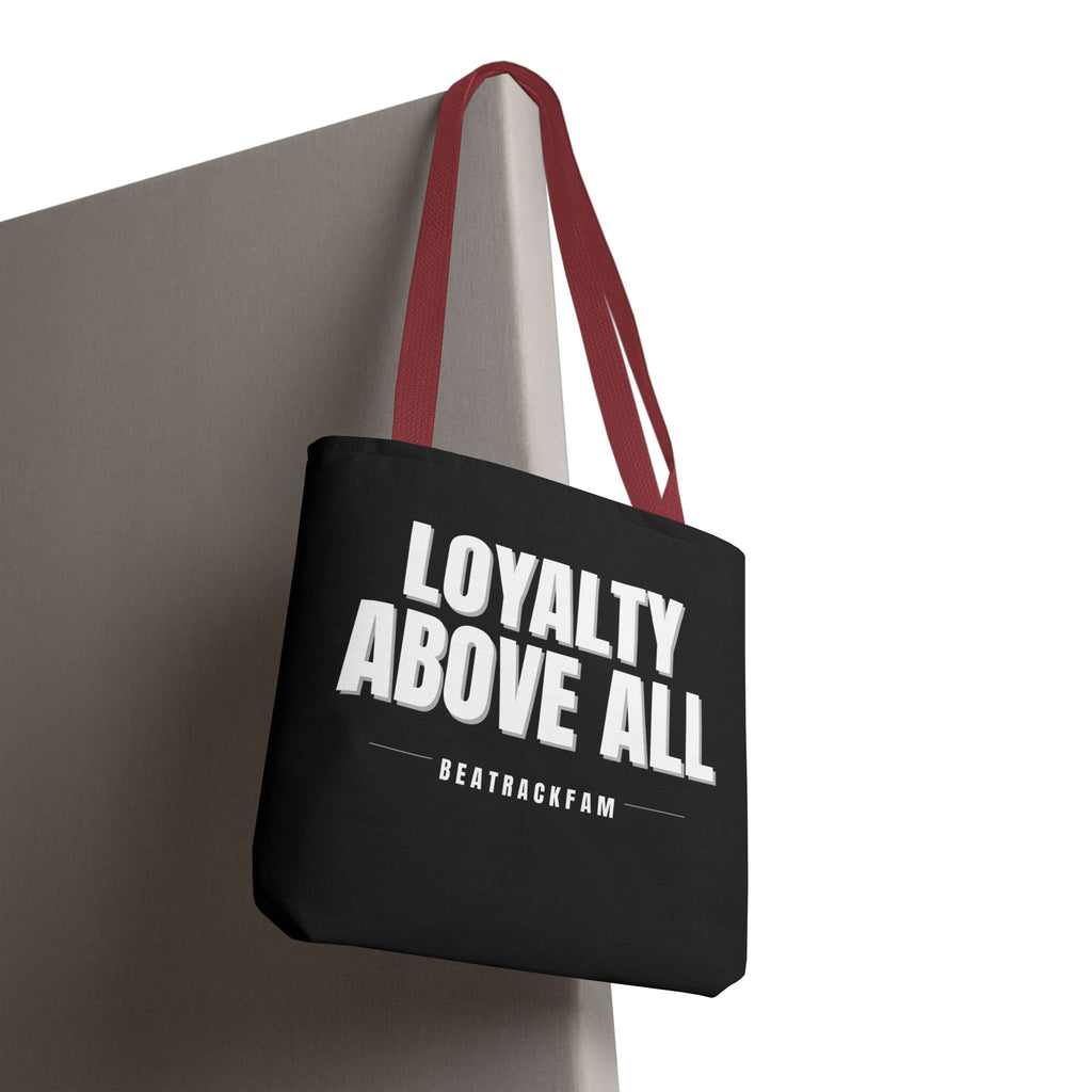 Loyalty Above All Tote Bag