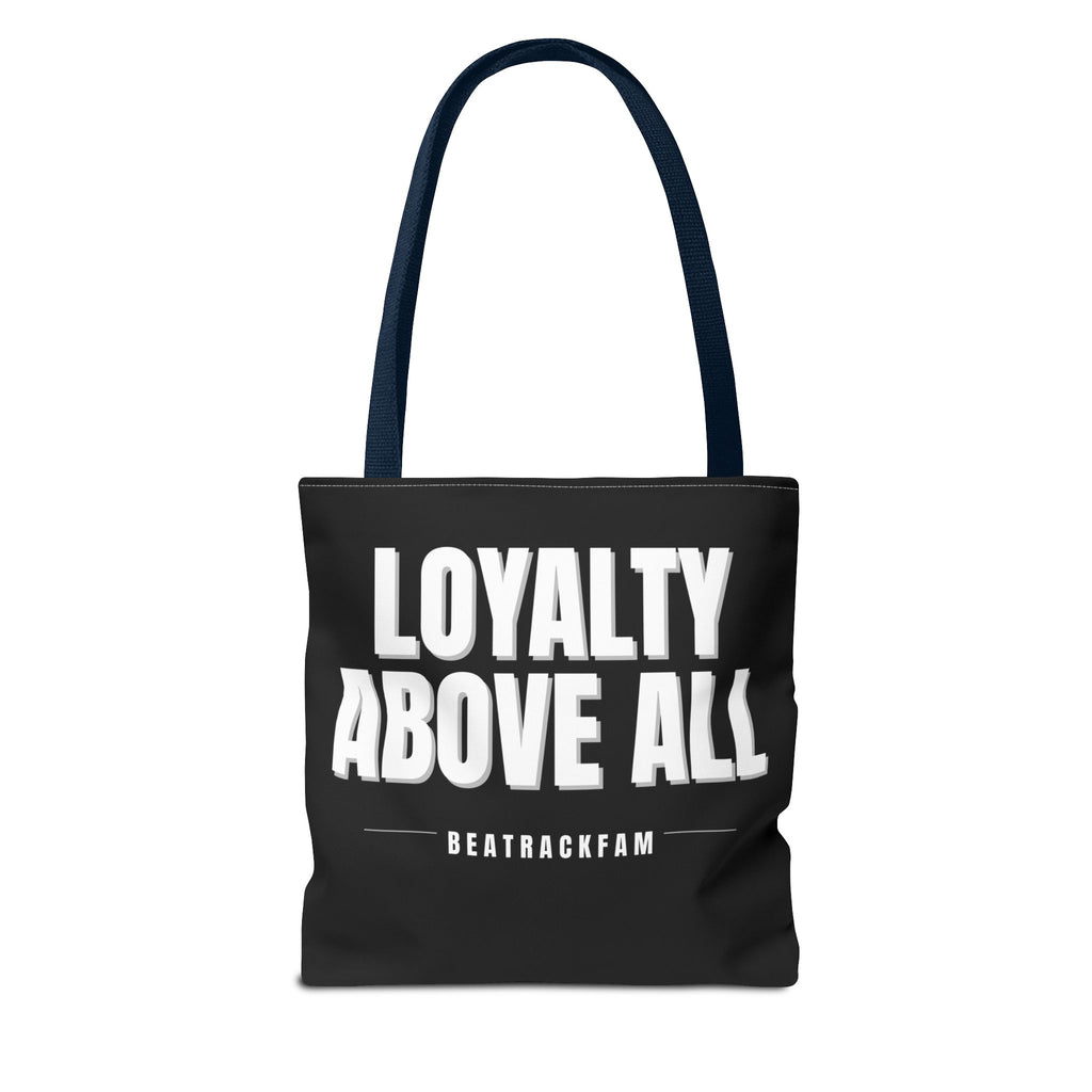 Loyalty Above All Tote Bag