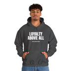 Loyalty Above All Unisex Heavy Blend™ Hooded Sweatshirt