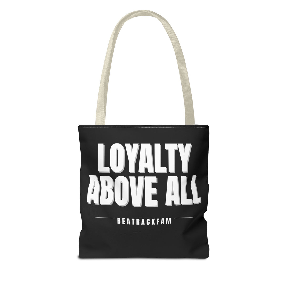 Loyalty Above All Tote Bag