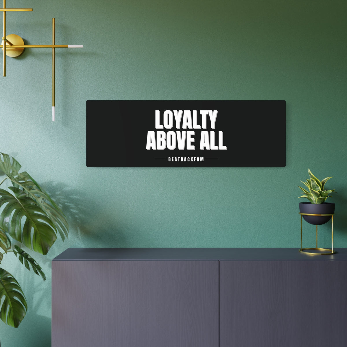 Loyalty Above All Metal Art Sign