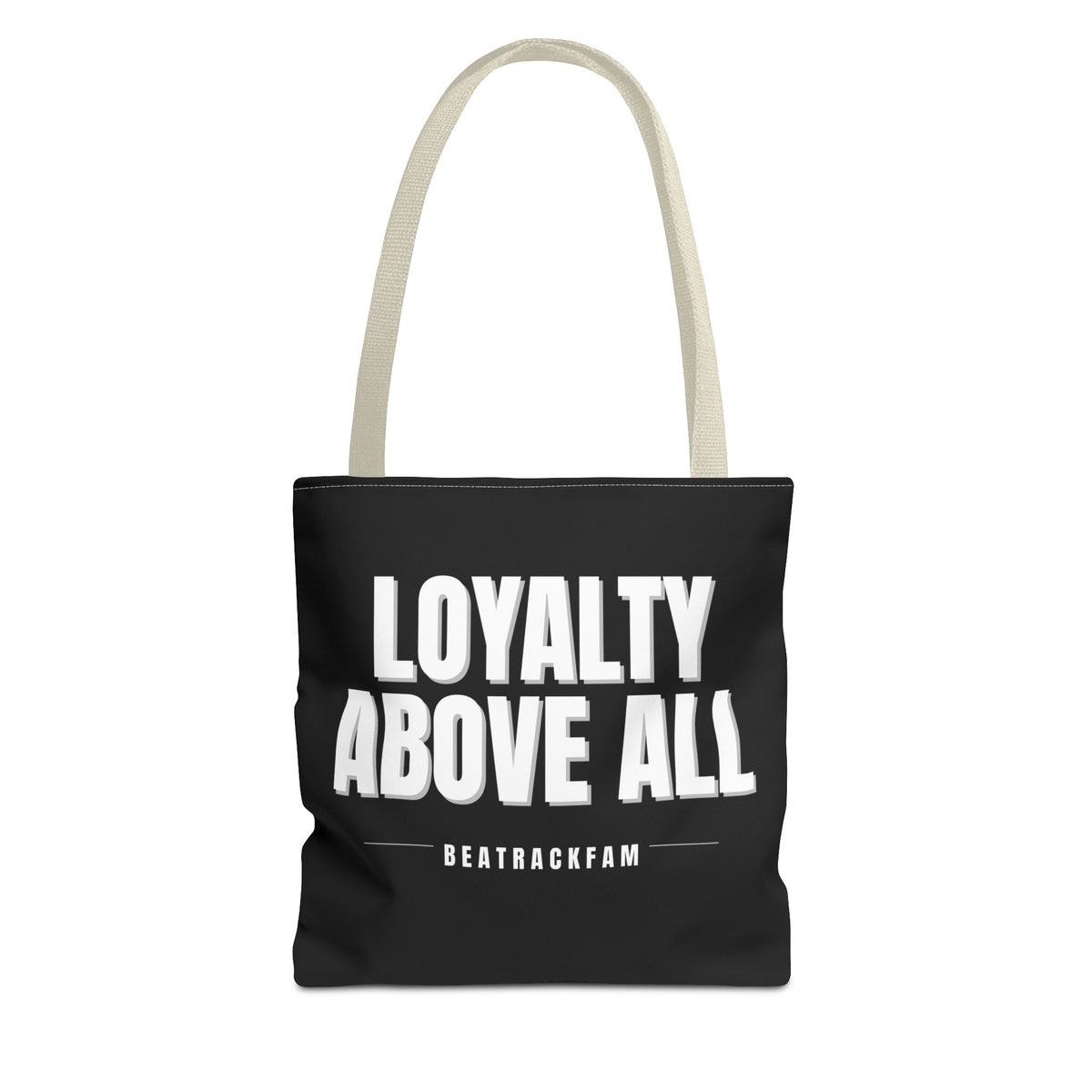 Loyalty Above All Tote Bag