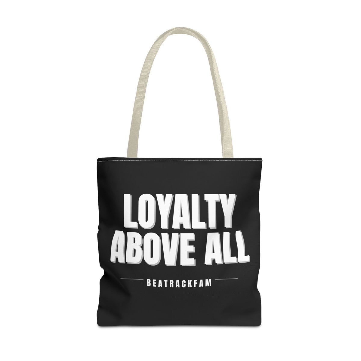 Loyalty Above All Tote Bag