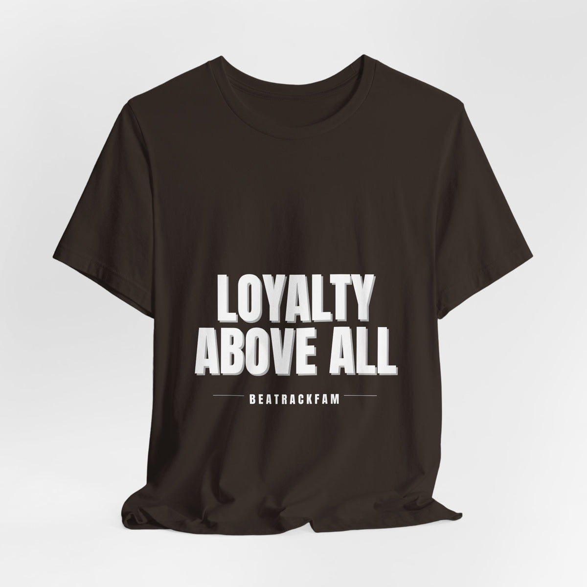 Loyalty Above All T‑Shirt