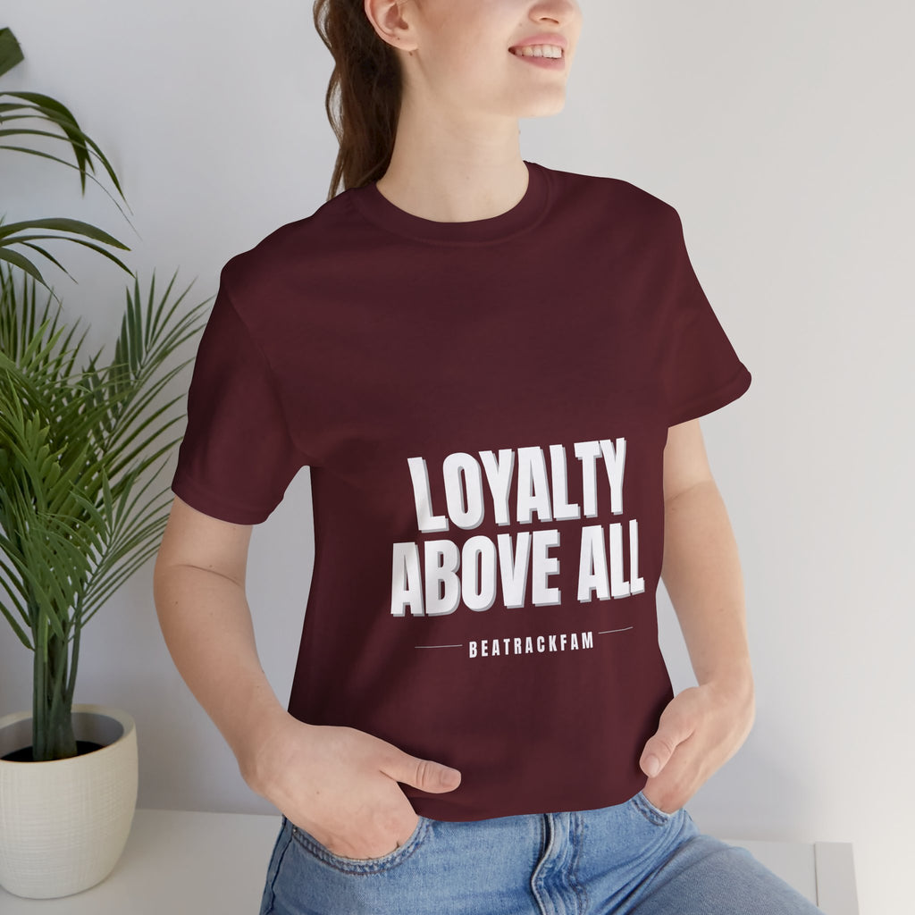 Loyalty Above All T‑Shirt