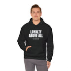 Loyalty Above All Unisex Heavy Blend™ Hooded Sweatshirt