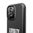Loyalty Above All Magnetic Phone Case