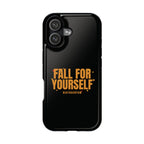 Fall For Yourself Magnetic Phone Case