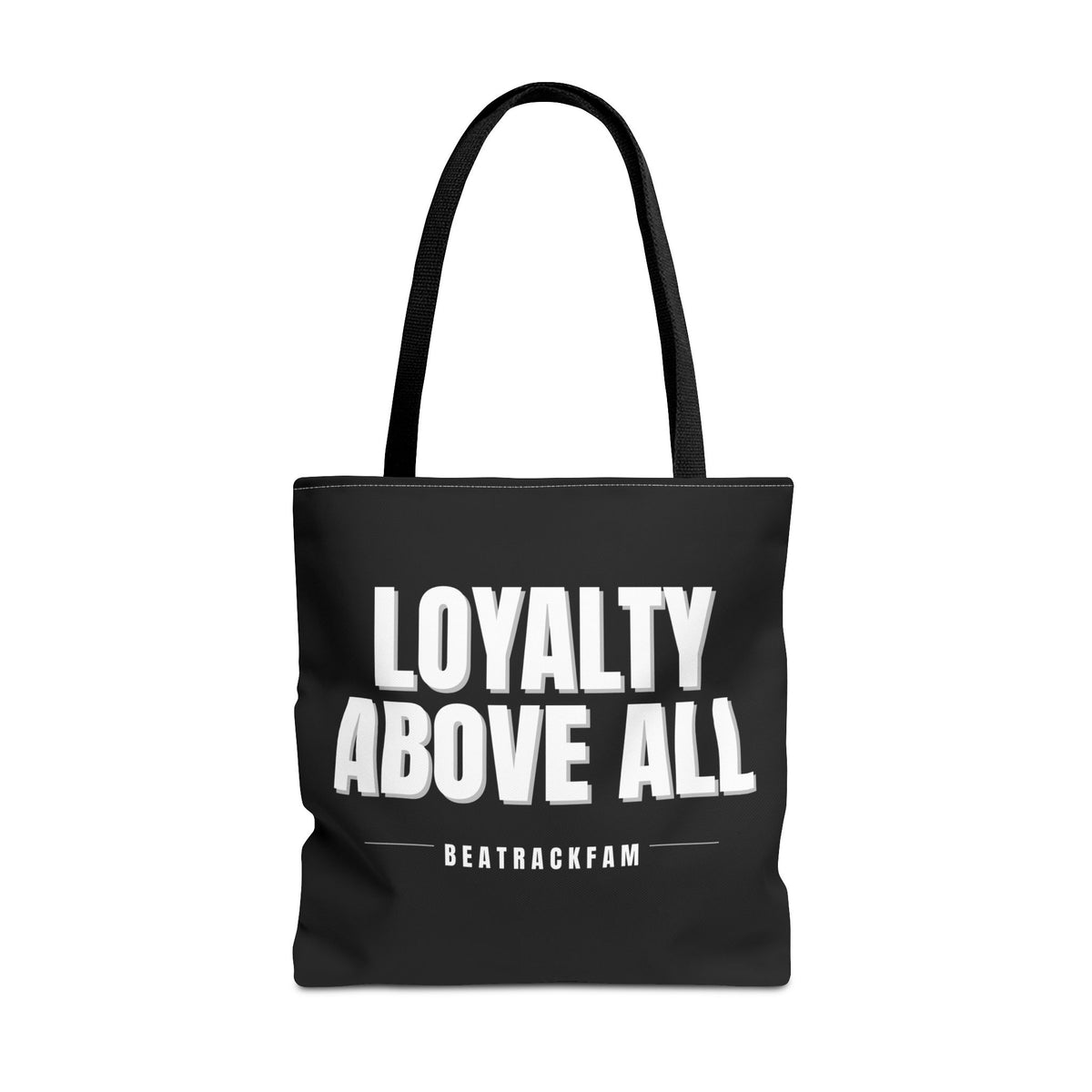 Loyalty Above All Tote Bag