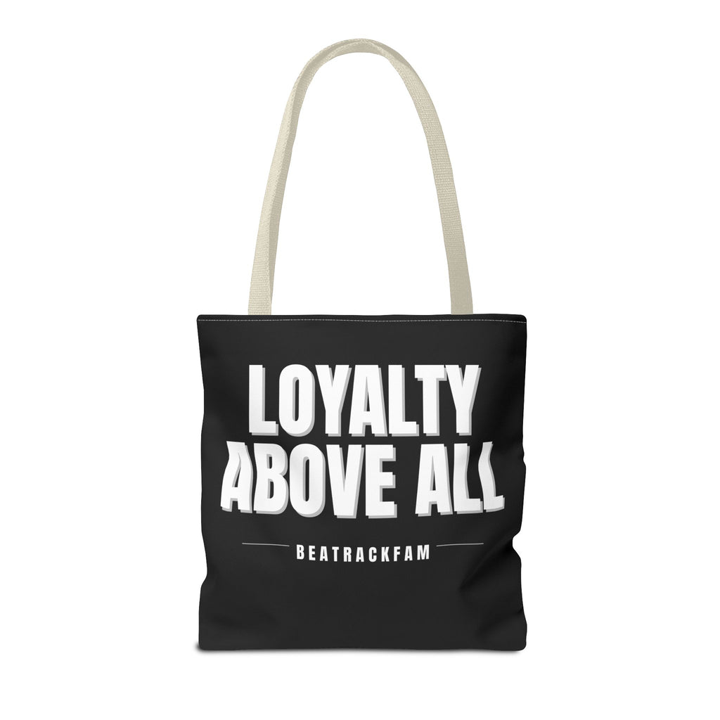 Loyalty Above All Tote Bag