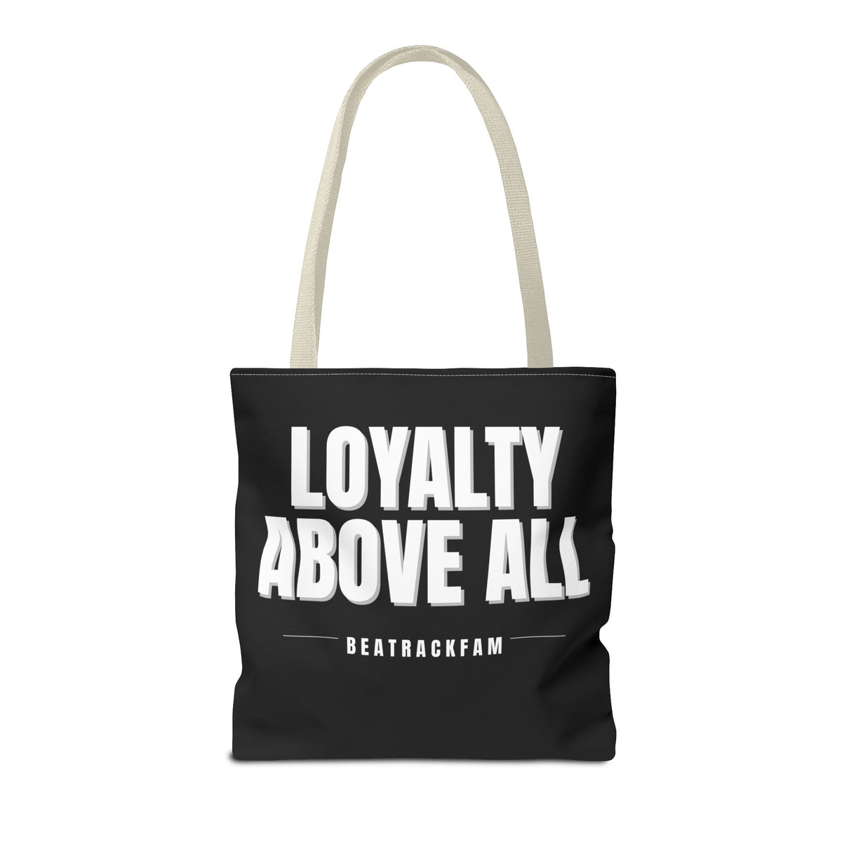 Loyalty Above All Tote Bag