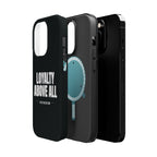 Loyalty Above All Magnetic Phone Case