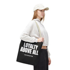 Loyalty Above All Tote Bag
