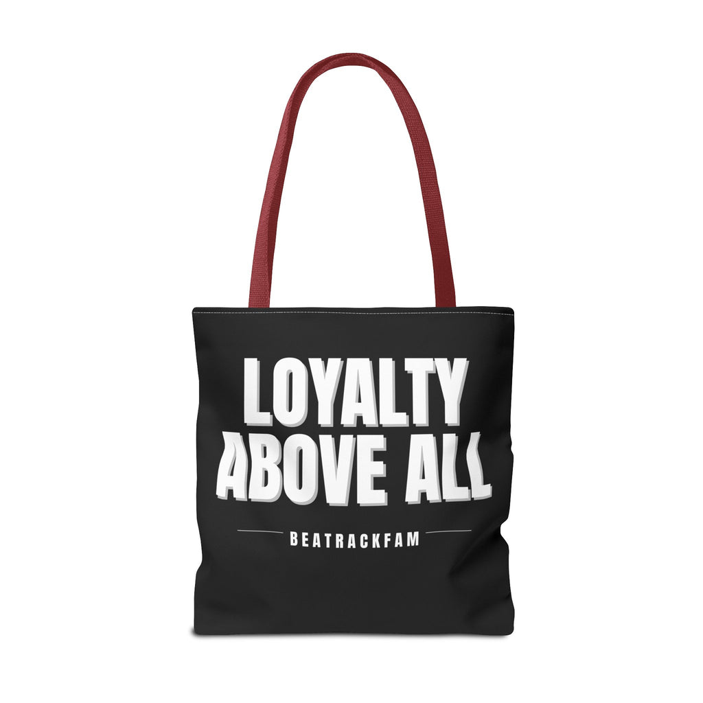 Loyalty Above All Tote Bag