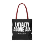 Loyalty Above All Tote Bag