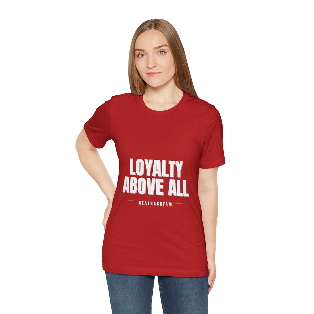 Loyalty Above All T‑Shirt