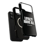 Loyalty Above All Magnetic Phone Case