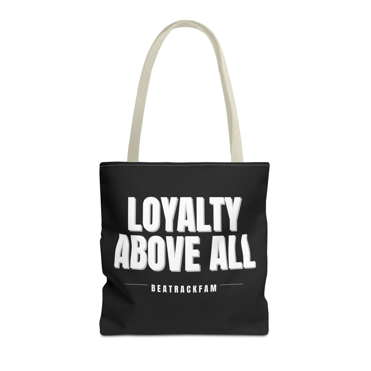 Loyalty Above All Tote Bag