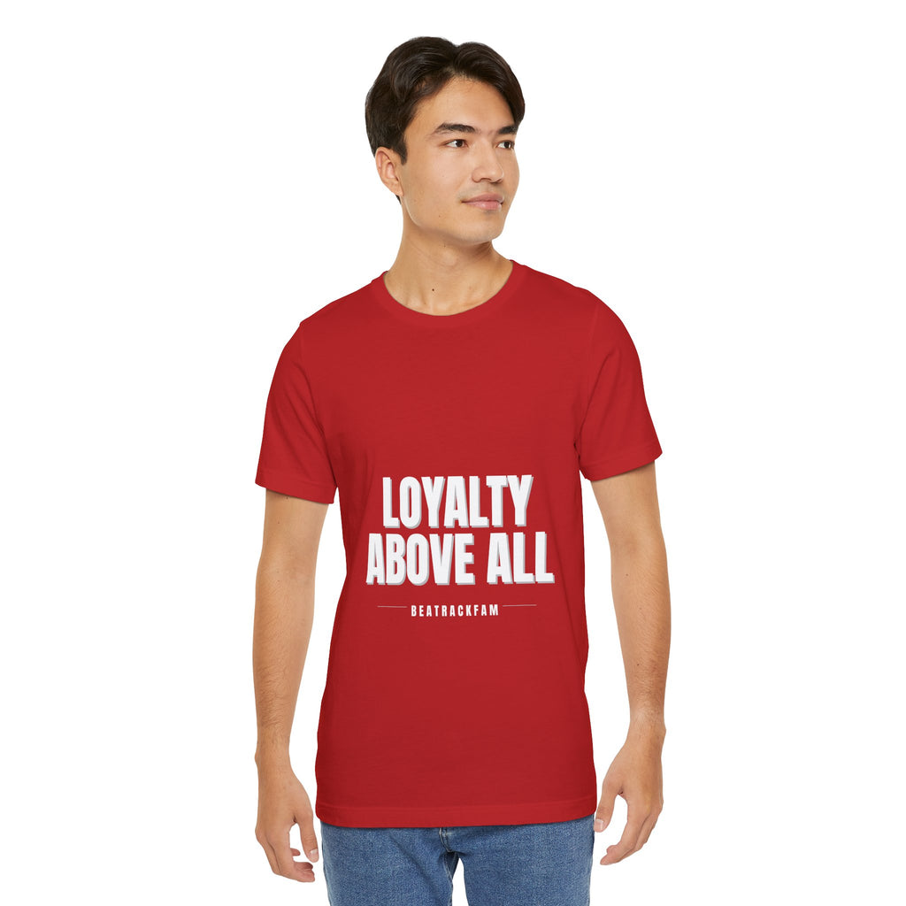 Loyalty Above All T‑Shirt