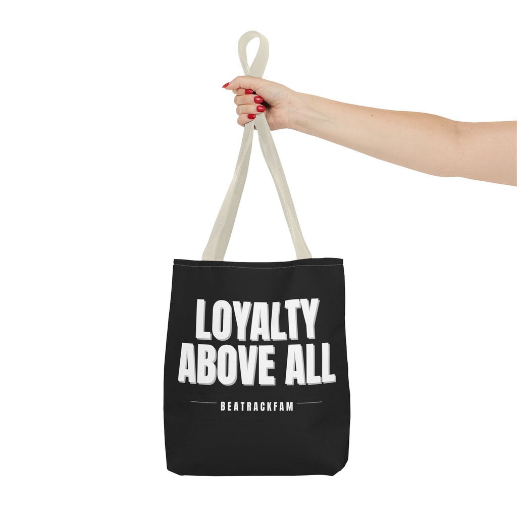 Loyalty Above All Tote Bag