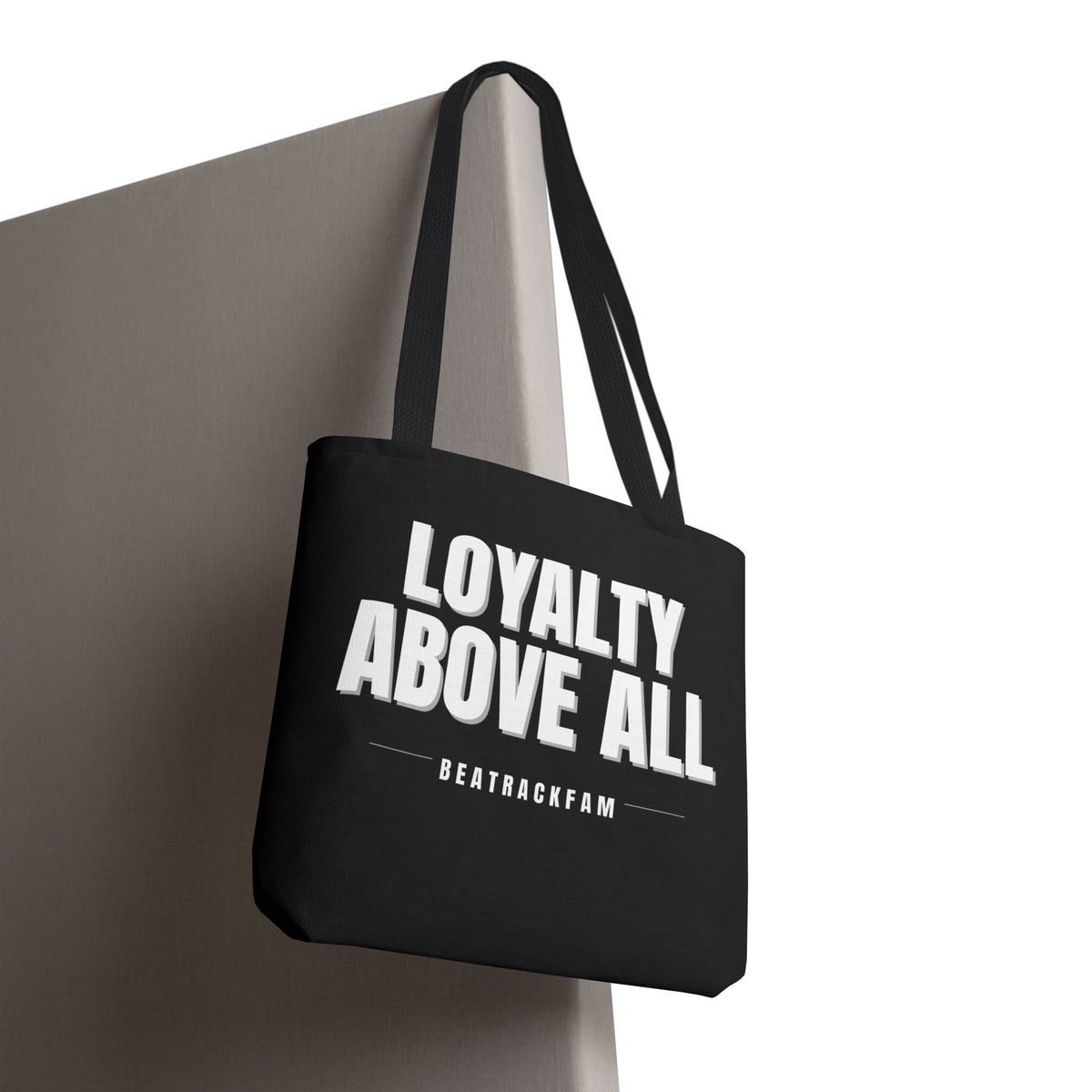 Loyalty Above All Tote Bag