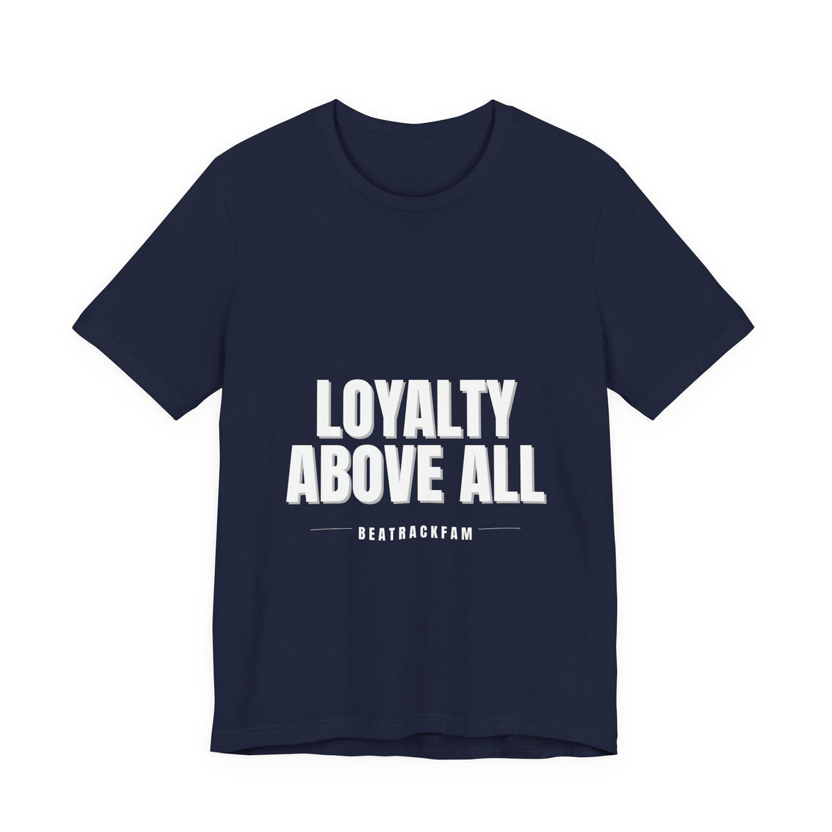 Loyalty Above All T‑Shirt