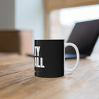 Loyalty Above All 11oz Coffee Mug