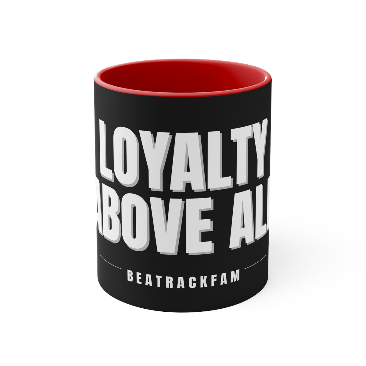 Loyalty Above All Accent Mug