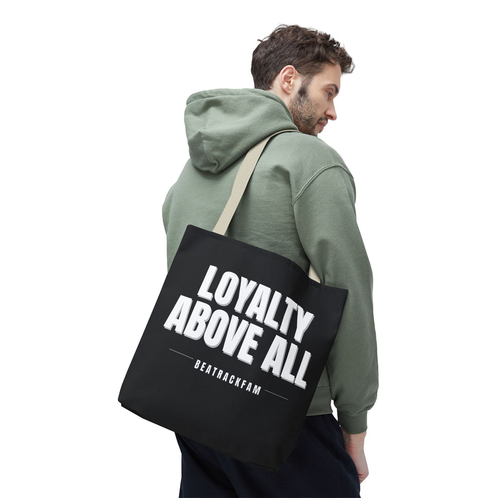 Loyalty Above All Tote Bag
