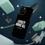 Loyalty Above All Magnetic Phone Case