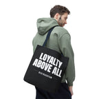 Loyalty Above All Tote Bag